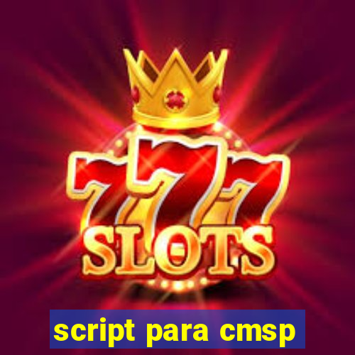 script para cmsp